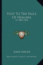 Visit To The Falls Of Niagara: In 1800 (1826)