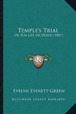 Temple's Trial: Or For Life Or Death (1887)