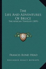 The Life And Adventures Of Bruce: The African Traveler (1859)
