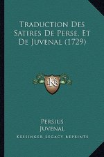 Traduction Des Satires De Perse, Et De Juvenal (1729)