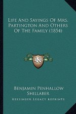 Life And Sayings Of Mrs. Partington And Others Of The Family (1854)