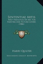 Sententiae Artis: First Principles Of Art, For Painters And Picture Lovers (1886)