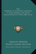 The Journal Of A British Chaplain In Paris During The Peace Negotiations Of 1801-1802 (1913)