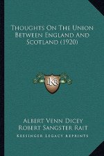 Thoughts On The Union Between England And Scotland (1920)