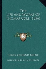 The Life And Works Of Thomas Cole (1856)