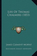 Life Of Thomas Chalmers (1853)