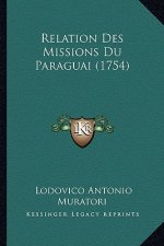 Relation Des Missions Du Paraguai (1754)