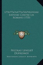 La Acentsacentsa A-Acentsa Acentshistoire Justifiee Contre Les Romans (1735)