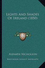 Lights And Shades Of Ireland (1850)