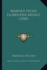 Marsilii Ficini Florentini Medici (1560)