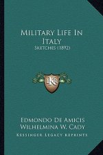 Military Life In Italy: Sketches (1892)