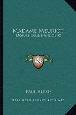 Madame Meuriot: Moeurs Parisiennes (1890)