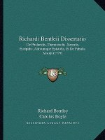 Richardi Bentleii Dissertatio: De Phalaridis, Themistoclis, Socratis, Euripidis, Aliorumque Epistolis, Et De Fabulis Aesopi (1777)