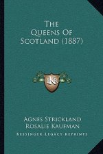 The Queens Of Scotland (1887)