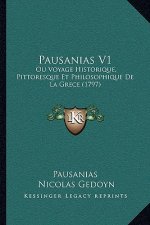 Pausanias V1: Ou Voyage Historique, Pittoresque Et Philosophique De La Grece (1797)
