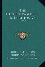 The Genuine Works Of R. Leighton V4: (1819)