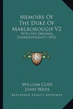 Memoirs Of The Duke Of Marlborough V2: With His Original Correspondence (1872)