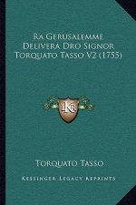 Ra Gerusalemme Delivera Dro Signor Torquato Tasso V2 (1755)