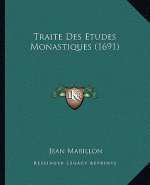 Traite Des Etudes Monastiques (1691)
