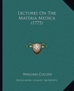 Lectures On The Materia Medica (1775)
