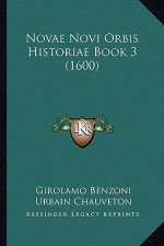 Novae Novi Orbis Historiae Book 3 (1600)