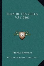 Theatre Des Grecs V5 (1786)