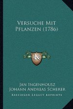 Versuche Mit Pflanzen (1786)