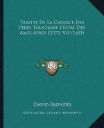 Traitte De La Creance Des Peres Touchant L'Estat Des Ames Apres Cette Vie (1651)