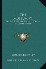 The Museum V1: Or The Literary And Historical Register (1746)