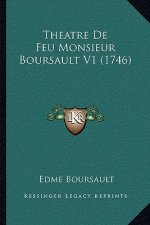 Theatre De Feu Monsieur Boursault V1 (1746)