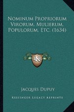 Nominum Propriorum Virorum, Mulierum, Populorum, Etc. (1634)