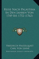Reise Nach Palastina In Den Jahren Von 1749 Bis 1752 (1762)