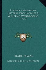 Ludovici Montaltii Litterae Provinciales A Willelmo Wendrockio (1775)