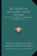 Rei Rusticae Auctores Latini Veteres: M. Cato, M. Varro, L. Columella, Palladius (1595)