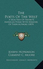The Poets Of The West: A Selection Of Favorite American Poems With Memoirs Of Their Authors (1859)