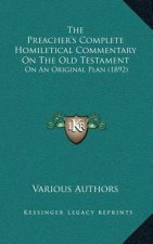 The Preacher's Complete Homiletical Commentary On The Old Testament: On An Original Plan (1892)