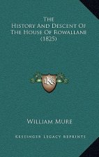 The History And Descent Of The House Of Rowallane (1825)
