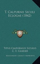 T. Calpurnii Siculi Eclogae (1842)
