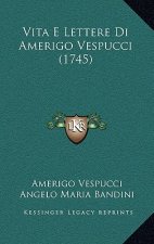 Vita E Lettere Di Amerigo Vespucci (1745)