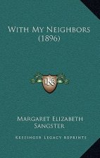 With My Neighbors (1896)