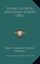 Young Lucretia And Other Stories (1892)