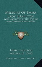 Memoirs Of Emma Lady Hamilton: With Anecdotes Of Her Friends And Contemporaries (1891)