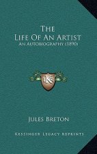 The Life Of An Artist: An Autobiography (1890)