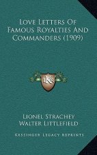 Love Letters Of Famous Royalties And Commanders (1909)