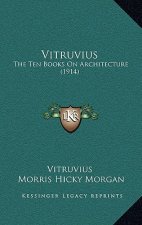 Vitruvius: The Ten Books On Architecture (1914)