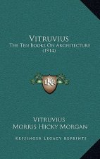 Vitruvius: The Ten Books On Architecture (1914)