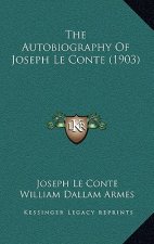The Autobiography Of Joseph Le Conte (1903)