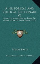 A Historical And Critical Dictionary V1: Selected And Abridged From The Great Work Of Peter Bayle (1732)
