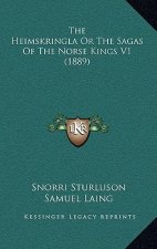 The Heimskringla Or The Sagas Of The Norse Kings V1 (1889)