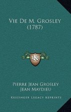 Vie De M. Grosley (1787)